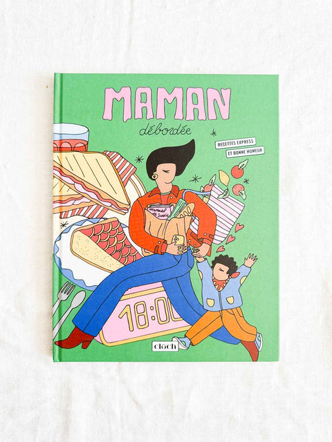 Livre de cuisine - Maman débordée