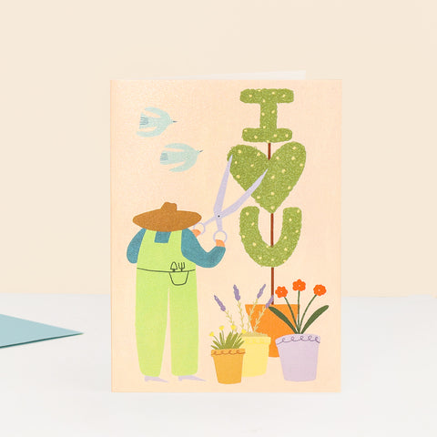 Carte I love you Jardinier