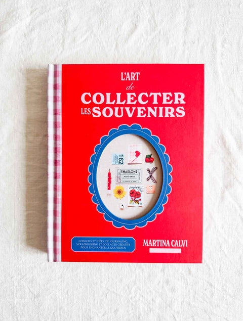 L'art de collecter les souvenirs - Martina Calvi