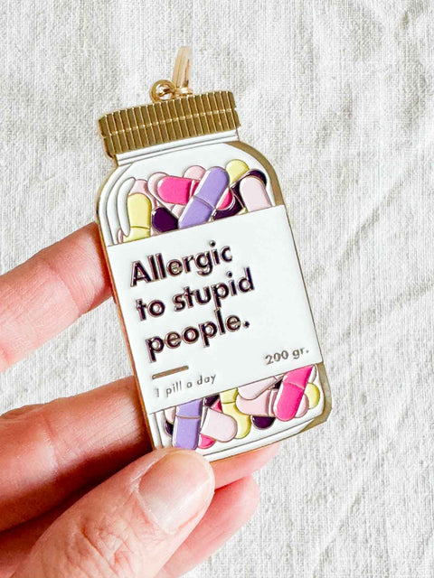 Porte clé - Allergic to stupid people