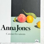 Cuisiner les saisons Anna jones - mathuvu